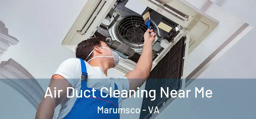  Air Duct Cleaning Near Me Marumsco - VA