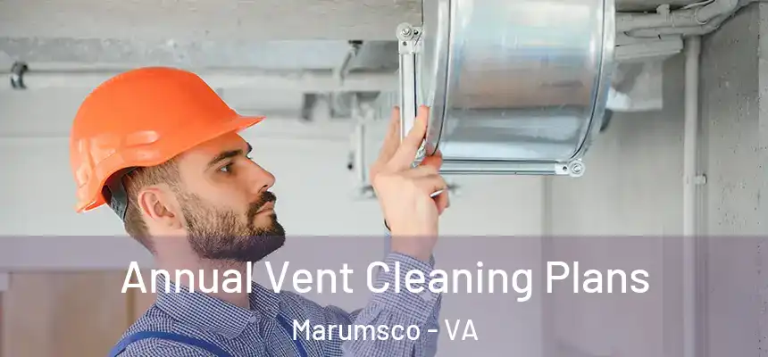  Annual Vent Cleaning Plans Marumsco - VA