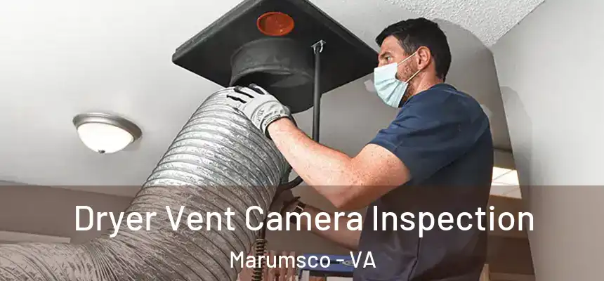  Dryer Vent Camera Inspection Marumsco - VA