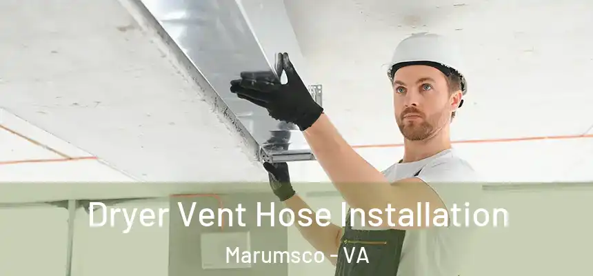 Dryer Vent Hose Installation Marumsco - VA