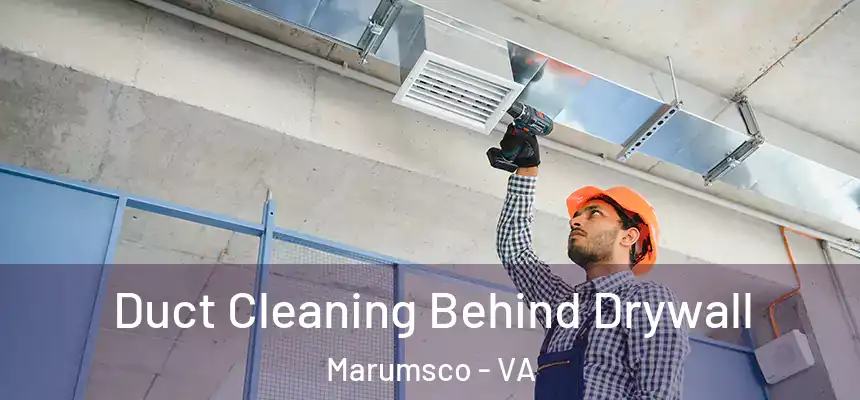  Duct Cleaning Behind Drywall Marumsco - VA