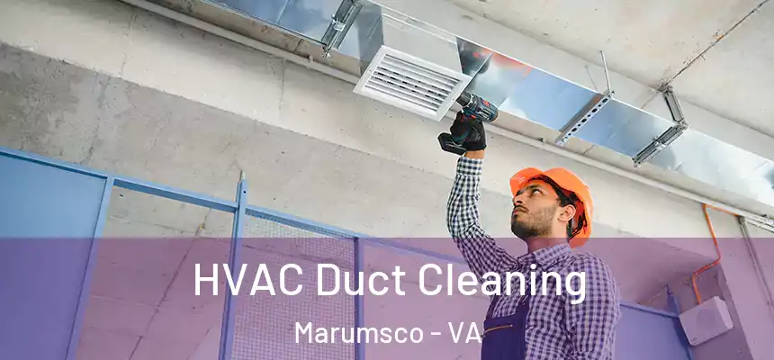  HVAC Duct Cleaning Marumsco - VA