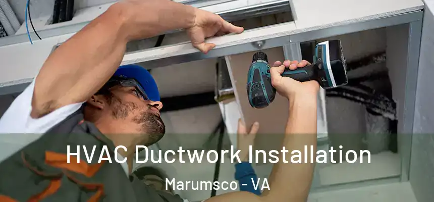  HVAC Ductwork Installation Marumsco - VA