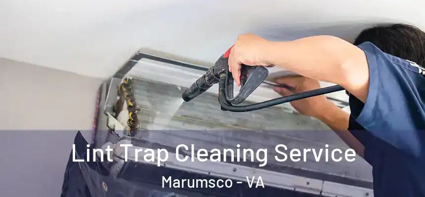Lint Trap Cleaning Service Marumsco - VA