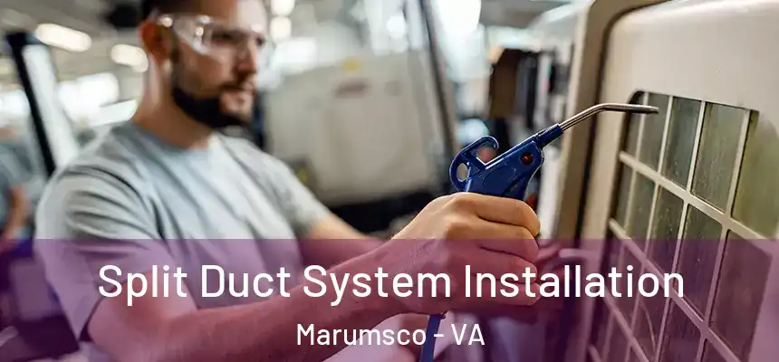  Split Duct System Installation Marumsco - VA