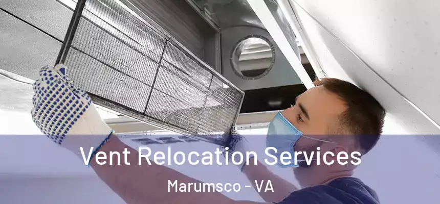  Vent Relocation Services Marumsco - VA